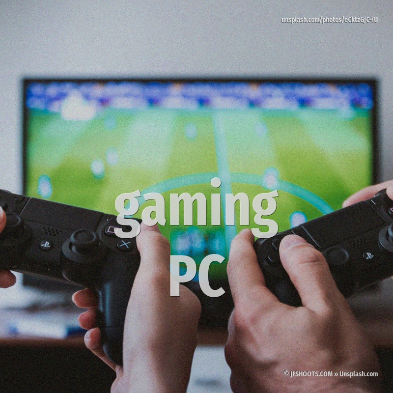 gaming PC